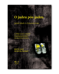 [9786561190701] O judeu pós-judeu: judaicidade e etnocentrismo Ed.2